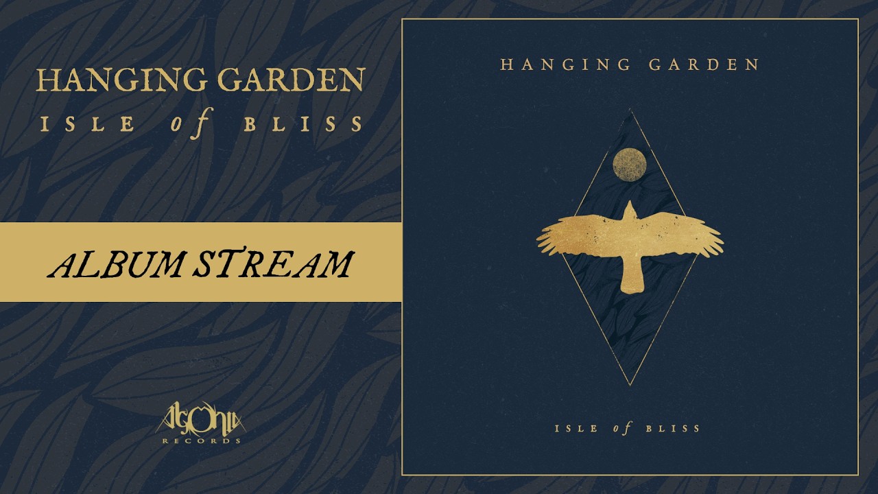 HANGING GARDEN - Isle Of Bliss (Official Album Stream) - YouTube