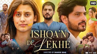 Ishqan De Lekhe Full Punjabi Movie | Gurnam Bhullar | Isha Malviya | Rana Ranbir | Reviews & Facts