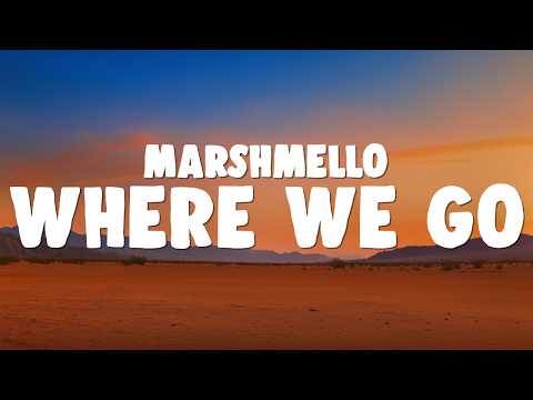 Marshmello & Thomas Rhett - Where We Go