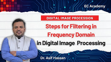 DIP#23 Steps for filtering in frequency domain in digital signal processing || EC Academy