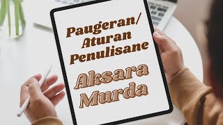 Aturan Penulisan Aksara Murda | Penjelasan dan Contoh | Kelas X