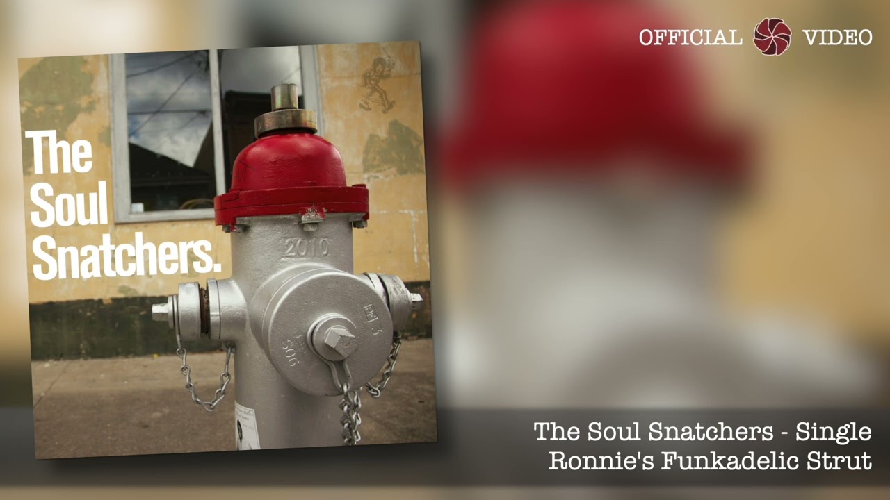 The Soul Snatchers - Ronnie's Funkadelic Strut