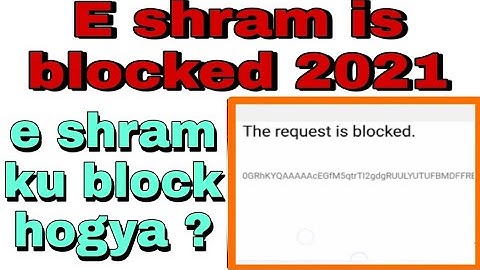 e shram portal block hogya // eshram 2021 ku block hogya //  the request is blocked //