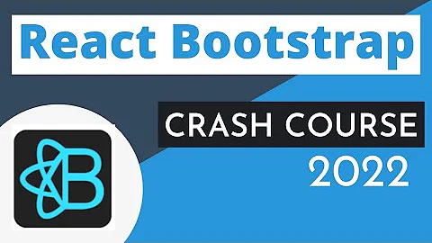 React Bootstrap Crash Course 2022 | React JS UI Libraries | React Tutorial 2022