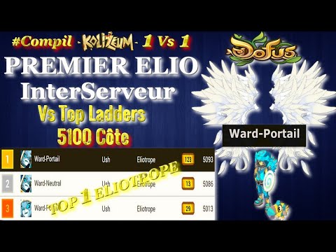 [DOFUS] Ward-Portail PREMIER ELIOTROPE INTERSERVEUR ✪ Compil KOLI VS TOP LADDERS