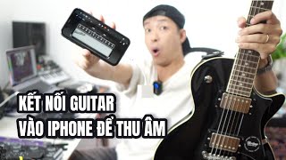 THU ÂM GUITAR BẰNG IPHONE