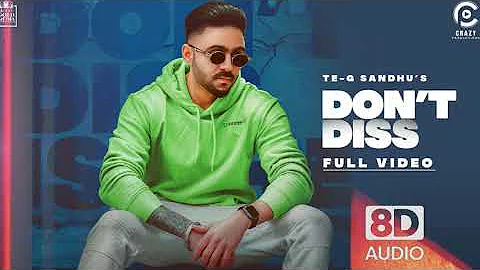Don't Diss (8D AUDIO) | Te-G sandhu ft. Raj Ranjodh | Latest Punjabi Songs 2021