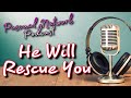 Episode 1: He Will Rescue You | Pascual Network Podcast