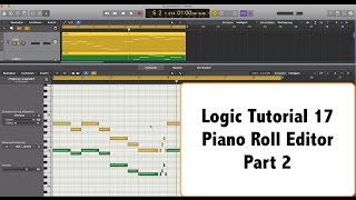 Logic Pro X deutsch Tutorial Teil 17 - Piano Roll Editor Part 2 ( Logic Pro X Piano Roll)