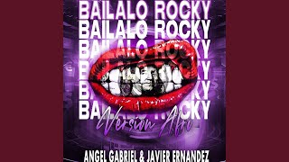 Báilalo Rocky (Afro Boleta) (feat. Javier Hernández Deejay) - AngelGabriel Deejay