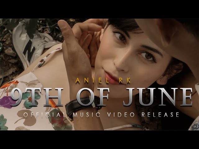 9TH OF JUNE - ANIEL RK ( OFFICIAL MV RELEASE ) 2020 #LATEST #MANIPURI #RNB class=