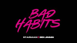 ED SHEERAN - BAD HABITS (STARMAN & BEN JAMMIN BOUNCE REMIX)