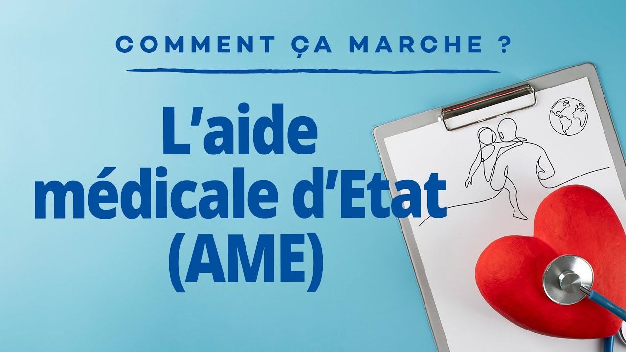 L’aide médicale d’Etat (AME). Comment ça marche ?