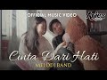 Melodi Band - Cinta Dari Hati (Official Music Video)