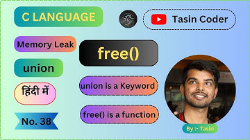 No. 38 Memory Leak in C || union in C || free() in Hindi || @TasinCoder
