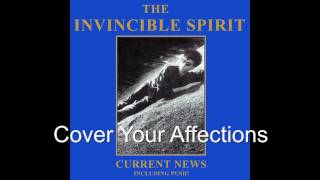 The Invincible Spirit - Cover Your Affections