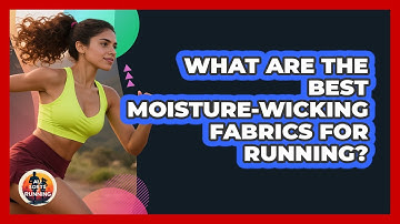 What Are The Best Moisture-wicking Fabrics For Running? - All Sorts Of Running