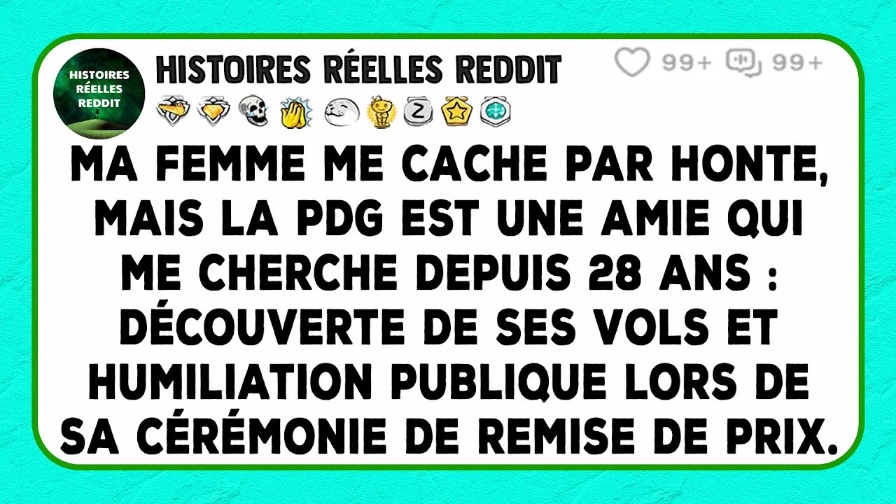 Ma femme me cache par honte, mais la PDG est une amie qui me cherche depuis 28 ans...