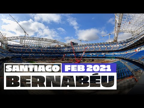 🏗️ NEW Santiago Bernabéu stadium works (February 2021) | Real Madrid