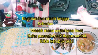 KEGIATAN IBU RUMAH TANGGA | IDE Buka Puasa | Masak Sederhana | Sambil Buat Kerupuk puLi KEGIATAN IBU RUMAH TANGGA | IDE Buka Puasa | Masak Sederhana | Sambil Buat Kerupuk puLi