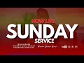 LIVE :SUNDAY SERVICE [JUNE 22,2025]