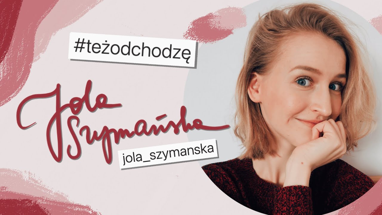 Jola Szymańska: Hashtag, od którego wszystko się zaczęło | Też Odchodzę #1