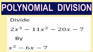 Polynomial division Divide 2x 3-11x 2-20x-7 By x 2-6x-7