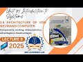 Lec 8"Architecture of Von Neuman" Computer Science Class 9 Unit 1