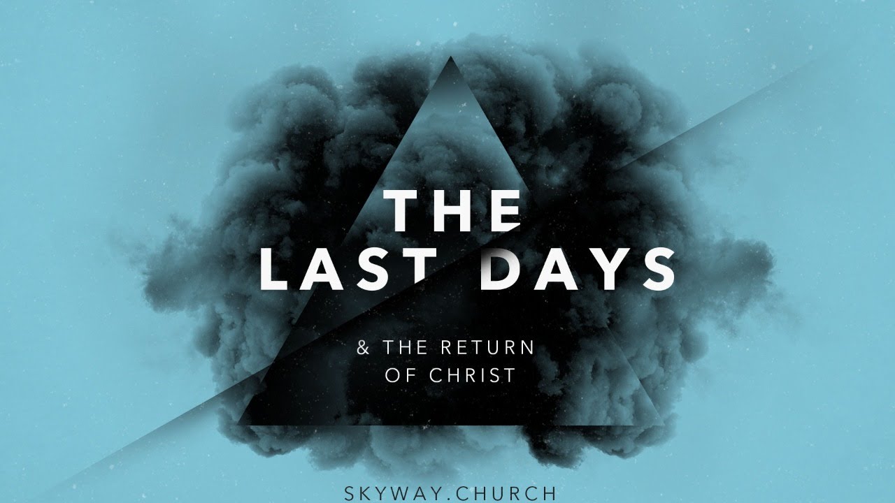 The Last Days & Return of Christ : Part 2 - The Words of Jesus About ...