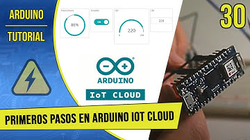Tutorial de Arduino en Español - Parte 30 - Primeros pasos en Arduino Cloud IoT