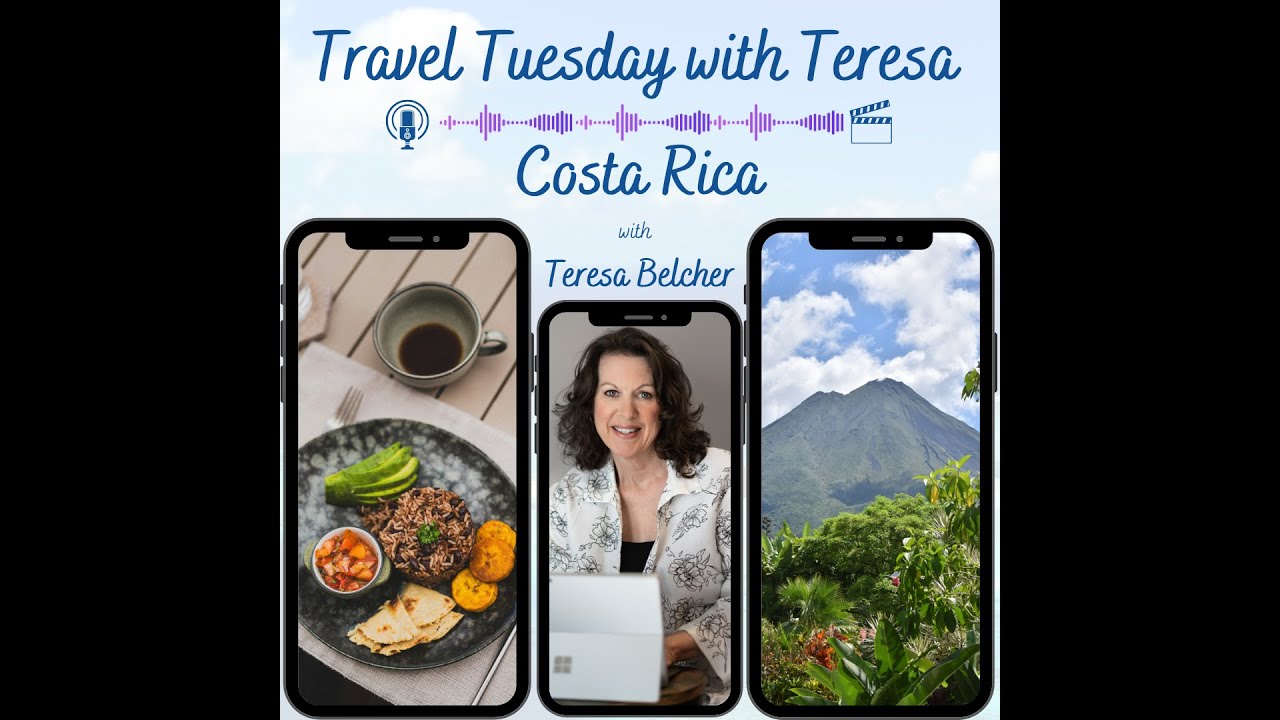 Costa Rica | Travel Tuesday with Teresa Podcast