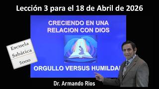 Orgullo versus humildad. Lección 3 para el 18 de abril de 2025