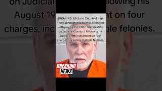 Midland County Judge Terry Johnson suspended with pay by the State Commission on Judicial Conduct!