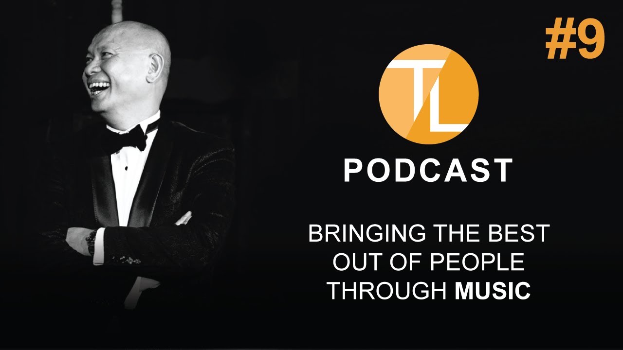 TL Podcast #9: How Dannielle De Andrea Brings The Best Out of People Through Music