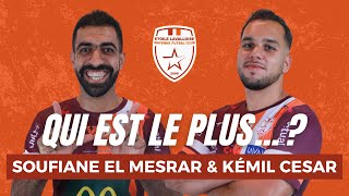 Qui est le plus... ? #4 avec Soufiane El Mesrar & Kémil Cesar