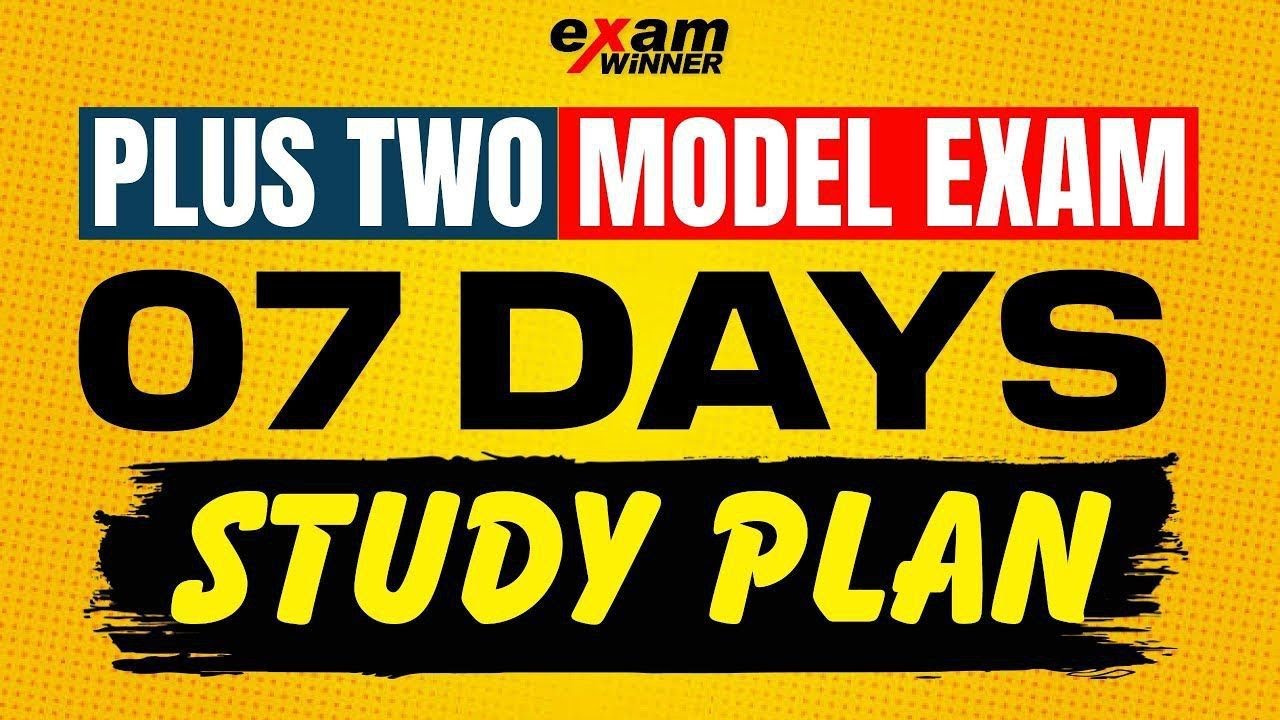 Plus Two Model Exam 7 Days Study Plan.! Exam Winner