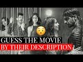 GUESS THE 2019 BOLLYWOOD MOVIE BY THEIR DESCRIPTION!