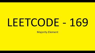 Majority Element - LC 169 | 21 FEB 2025