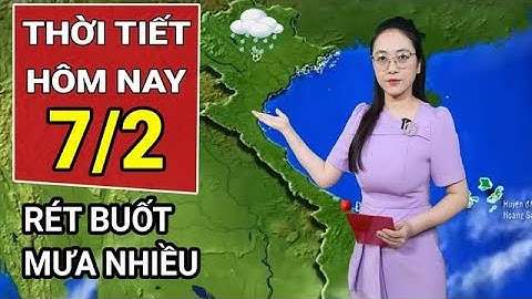 Dự báo thời tiết 7/2: Không khí lạnh tăng cường, rét đậm kèm mưa dông