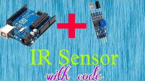 Interface IR sensor with Arduino UNO (With full code)