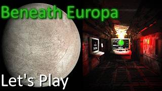 Beneath Europa | Horror Game Let's Play | You are on your way to Jupiter's moon Europa.