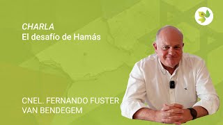 Análisis del desafío de Hamás. Por Coronel Fernando Fuster