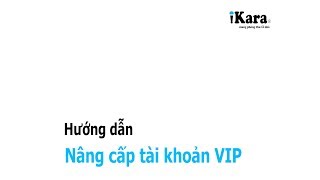 [iKara] Hướng dẫn nâng cấp tài khoản VIP trong ứng dụng iKara và Yokara screenshot 3