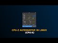 CPU-Z Alternative in Linux (CPU-X)