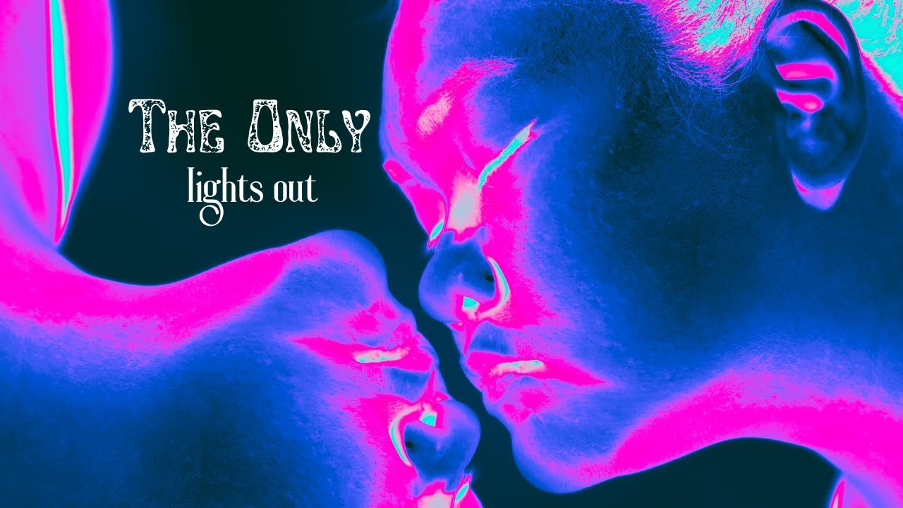 Watch The Only - Lights Out (Official Music Video) on YouTube Watch The Only - Lights Out (Official Music Video) on YouTube