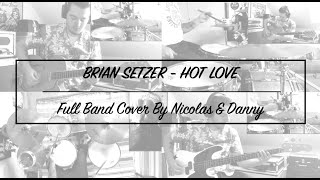 Brian Setzer - Hot Love (Full Band Cover By Nicolas &amp; Danny)