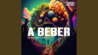 A Beber - Kevin Martinez