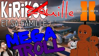 BO2 - MEGA TROLL : Kiricouille et sa famille