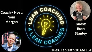 Lean Coaching 4 Lean Coaches: W/ Ruth Stanley