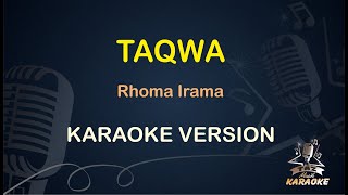 TAQWA || Rhoma Irama ( Karaoke ) Dangdut || Koplo HD Audio ( Nada Wanita )